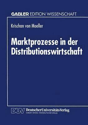 Marktprozesse in Der Distributionswirtschaft, Häftad