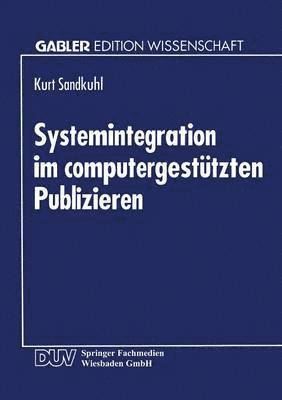 Systemintegration im computergestutzten Publizieren 1