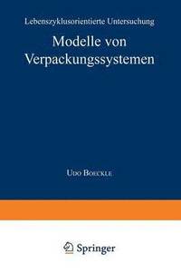 bokomslag Modelle Von Verpackungssystemen: Lebenszyklusorientierte Untersuchung
