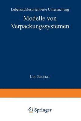 bokomslag Modelle Von Verpackungssystemen: Lebenszyklusorientierte Untersuchung