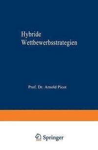 bokomslag Hybride Wettbewerbsstrategien: Zur Synthese Von Kosten- Und Differenzierungsvorteilen