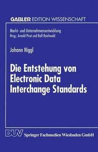 bokomslag Die Entstehung von Electronic Data Interchange Standards