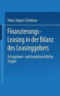 bokomslag Finanzierungs-Leasing in Der Bilanz Des Leasinggebers: Ertragsteuer- Und Handelsrechtliche Fragen