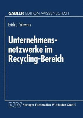 bokomslag Unternehmensnetzwerke Im Recycling-Bereich