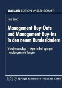 bokomslag Management Buy-Outs Und Management Buy-Ins in Den Neuen Bundesländern: -- Situationsanalyse -- Expertenbefragungen -- Handlungsempfehlungen