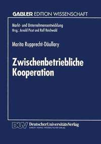 bokomslag Zwischenbetriebliche Kooperation: Möglichkeiten Und Grenzen Durch Neue Informations- Und Kommunikationstechnologien
