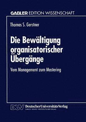 Die Bewaltigung organisatorischer UEbergange 1