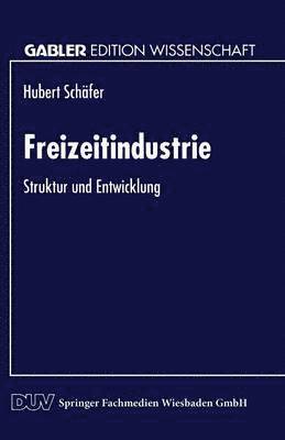 Freizeitindustrie: Struktur Und Entwicklung, Häftad