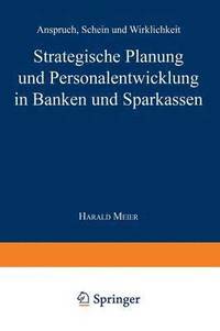 bokomslag Strategische Planung und Personalentwicklung in Banken und Sparkassen