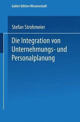 bokomslag Die Integration Von Unternehmungs-Und Personalplanung
