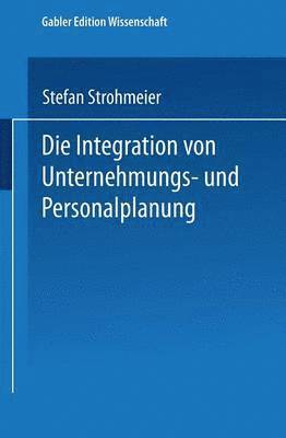 Die Integration von Unternehmungs-und Personalplanung 1