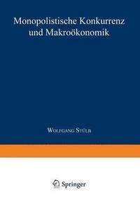 bokomslag Monopolistische Konkurrenz Und Makroökonomik