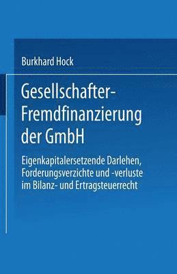 bokomslag Gesellschafter-Fremdfinanzierung der GmbH