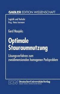 bokomslag Optimale Stauraumnutzung: Lösungsverfahren Zum Zweidimensionalen Homogenen Packproblem