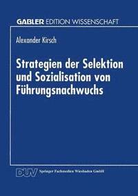 bokomslag Strategien Der Selektion Und Sozialisation Von Führungsnachwuchs