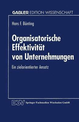 Organisatorische Effektivität Von Unternehmungen: Ein Zielorientierter Ansatz, Häftad. Tillgänglighet: Lägg i varukorg