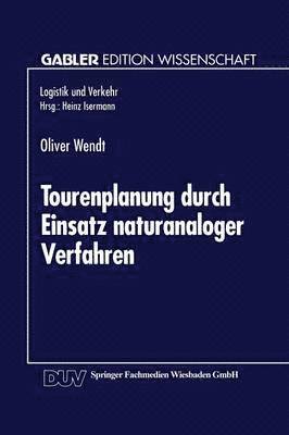 Tourenplanung Durch Einsatz Naturanaloger Verfahren: Integration Von Genetischen Algorithmen Und Simulated Annealing, Häftad. Tillgänglighet: Lägg i varukorg
