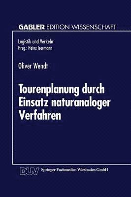 Tourenplanung durch Einsatz naturanaloger Verfahren 1