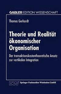 bokomslag Theorie und Realitat oekonomischer Organisation