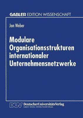 bokomslag Modulare Organisationsstrukturen internationaler Unternehmensnetzwerke