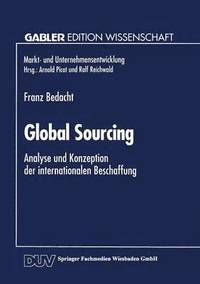 bokomslag Global Sourcing: Analyse Und Konzeption Der Internationalen Beschaffung