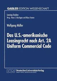 bokomslag Das U.S.-amerikanische Leasingrecht nach Art. 2A Uniform Commercial Code