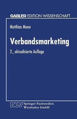 bokomslag Verbandsmarketing: Ausgestaltung Der Marketing-Instrumente Von Wirtschaftsverbänden