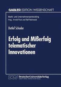 bokomslag Erfolg Und Mißerfolg Telematischer Innovationen: Erklärung Der "Kritischen Masse" Und Weiterer Diffusionsphänomene