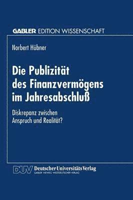 bokomslag Die Publizität des Finanzvermögens im Jahresabschluß