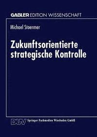 bokomslag Zukunftsorientierte strategische Kontrolle