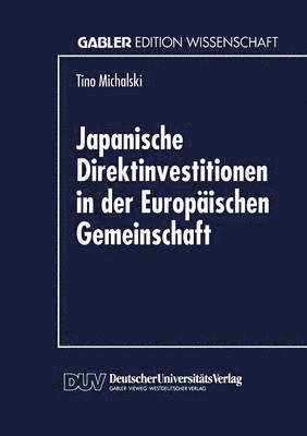 Japanische Direktinvestitionen in der Europäischen Gemeinschaft 1