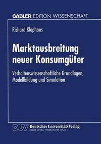 bokomslag Marktausbreitung Neuer Konsumgüter: Verhaltenswissenschaftliche Grundlagen, Modellbildung Und Simulation