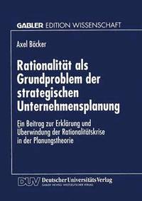 bokomslag Rationalität als Grundproblem der strategischen Unternehmensplanung