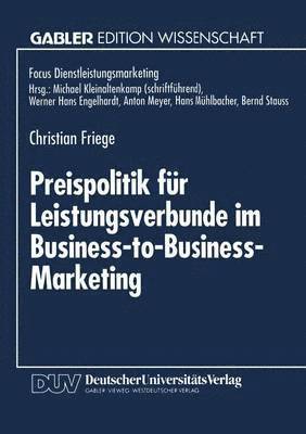 Preispolitik Für Leistungsverbunde Im Business-To-Business-Marketing, Häftad