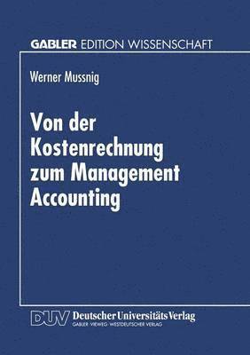 bokomslag Von Der Kostenrechnung Zum Management Accounting