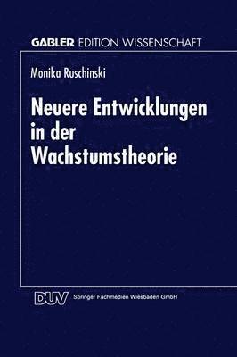 bokomslag Neuere Entwicklungen in der Wachstumstheorie