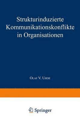 bokomslag Strukturinduzierte Kommunikationskonflikte in Organisationen