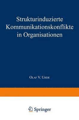 Strukturinduzierte Kommunikationskonflikte in Organisationen