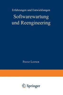Softwarewartung Und Reengineering: Erfahrungen Und Entwicklungen, Häftad