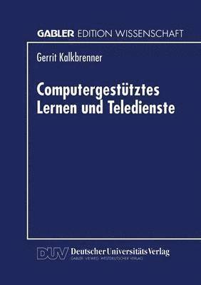 Computergestutztes Lernen und Teledienste 1