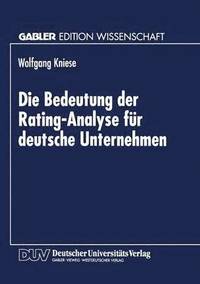 bokomslag Die Bedeutung der Rating-Analyse fur deutsche Unternehmen