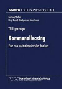 bokomslag Kommunalleasing: Eine Neo-Institutionalistische Analyse
