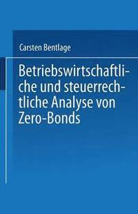 bokomslag Betriebswirtschaftliche Und Steuerrechtliche Analyse Von Zero-Bonds