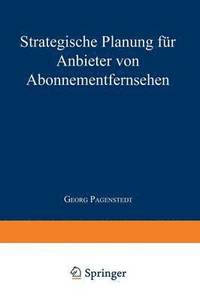 bokomslag Strategische Planung fur Anbieter von Abonnementfernsehen