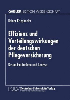 Effizienz und Verteilungswirkungen der deutschen Pflegeversicherung 1