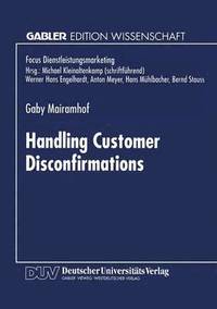 bokomslag Handling Customer Disconfirmations: A Model of the Service Provider's Response Process