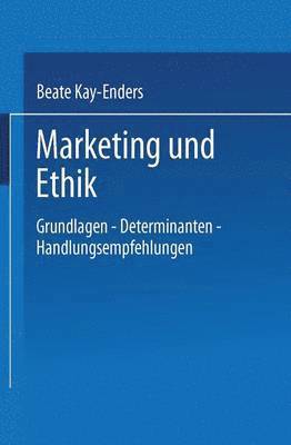 bokomslag Marketing Und Ethik: Grundlagen -- Determinanten -- Handlungsempfehlungen