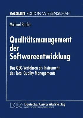bokomslag Qualitätsmanagement Der Softwareentwicklung: Das Qeg-Verfahren ALS Instrument Des Total Quality Managements