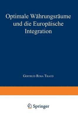 bokomslag Optimale Währungsräume Und Die Europäische Integration