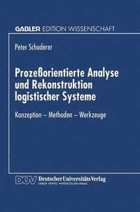 bokomslag Prozeßorientierte Analyse und Rekonstruktion logistischer Systeme